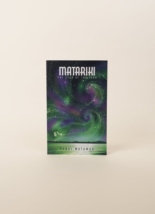 Rangi Matamua | Matariki: The Star of the Year