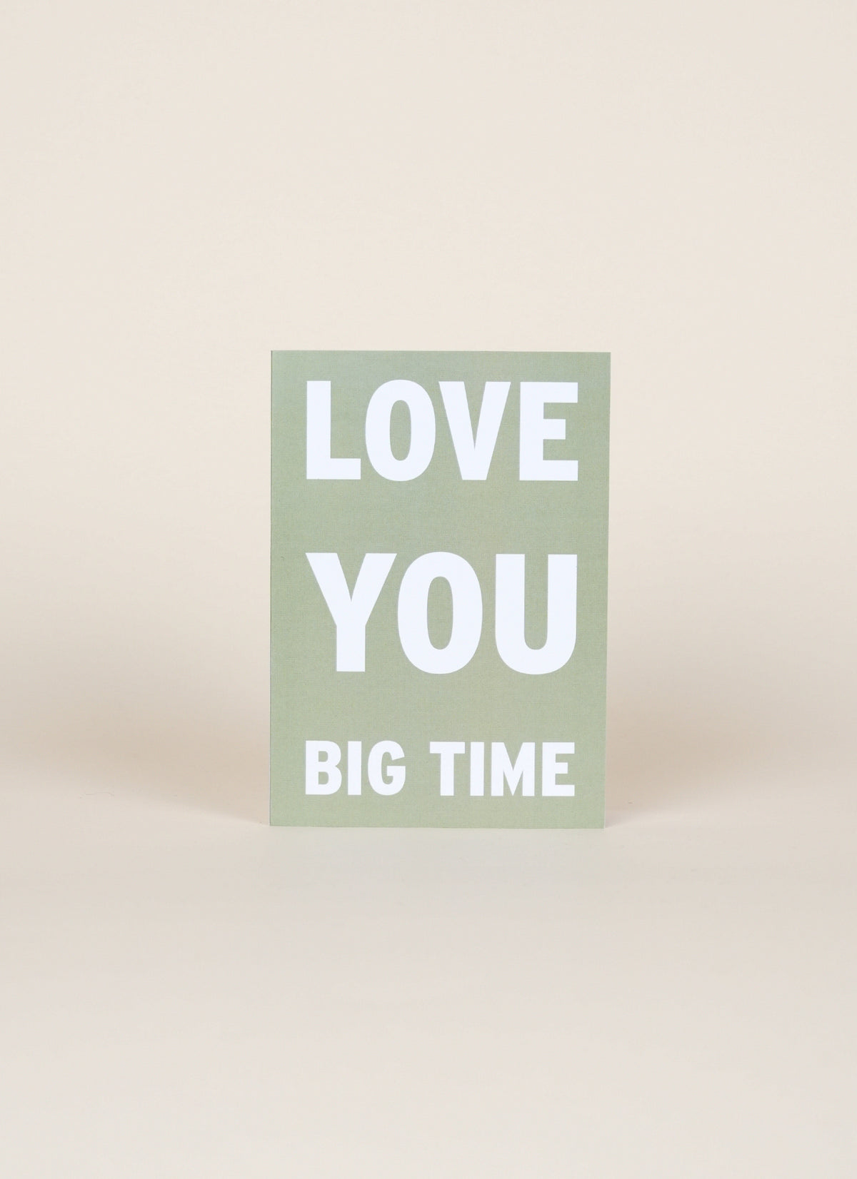 LOVE YOU BIG TIME Card